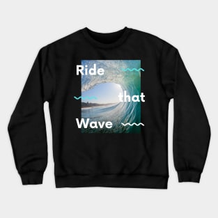 Ride That Wave Crewneck Sweatshirt